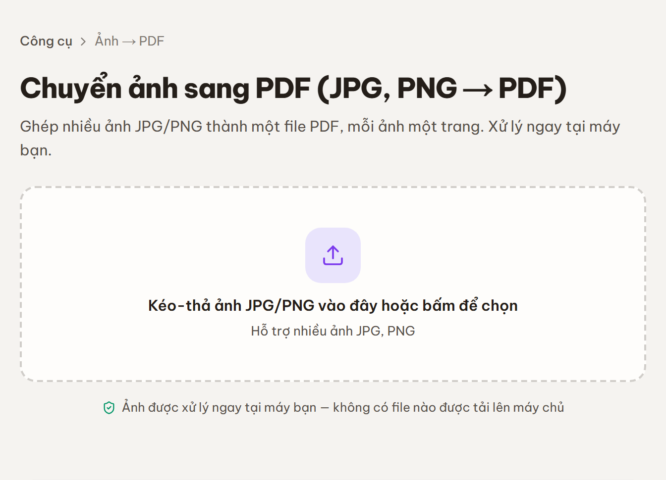 Vùng kéo-thả ảnh JPG/PNG của công cụ Ảnh sang PDF khi chưa có ảnh.