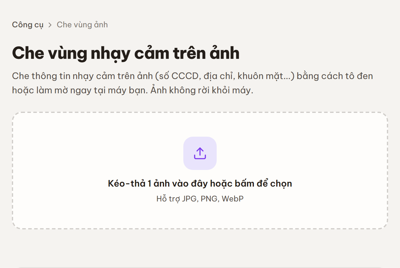 Màn hình chọn ảnh của công cụ Che vùng ảnh với khung kéo-thả "Kéo-thả 1 ảnh vào đây hoặc bấm để chọn" và dòng gợi ý Hỗ trợ JPG, PNG, WebP