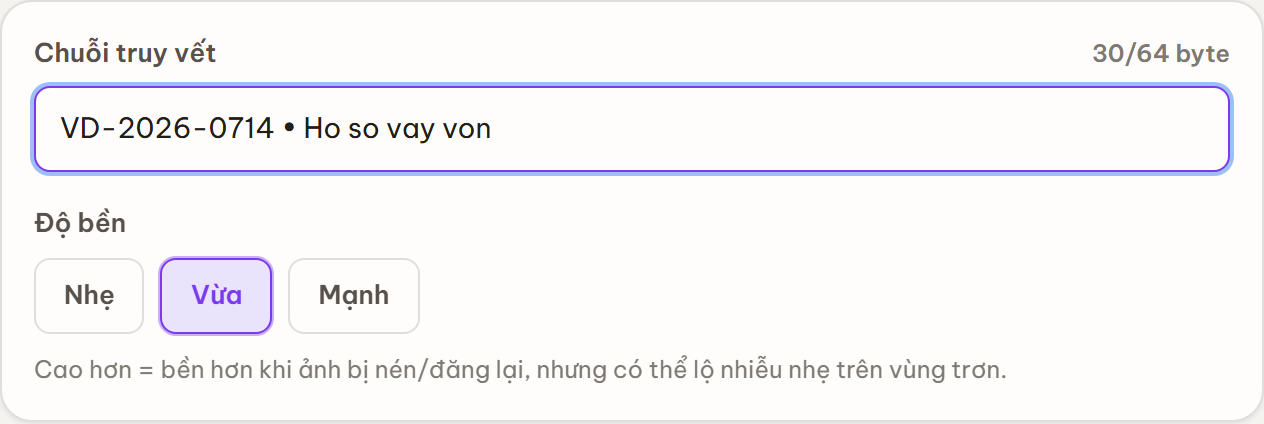Nhập chuỗi truy vết và chọn độ bền của dấu ẩn trước khi nhúng