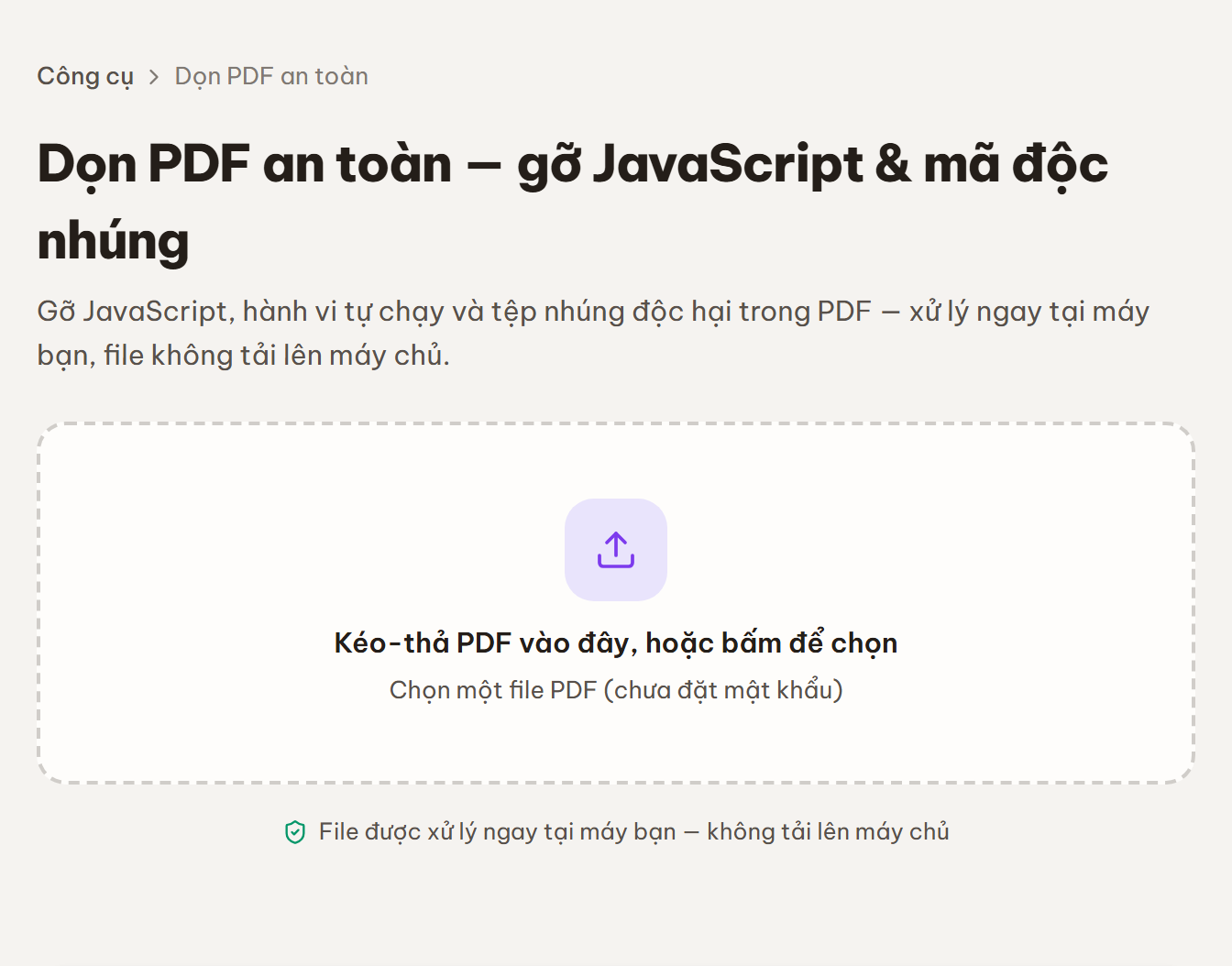Màn công cụ Dọn PDF an toàn với vùng kéo-thả chọn một file PDF.