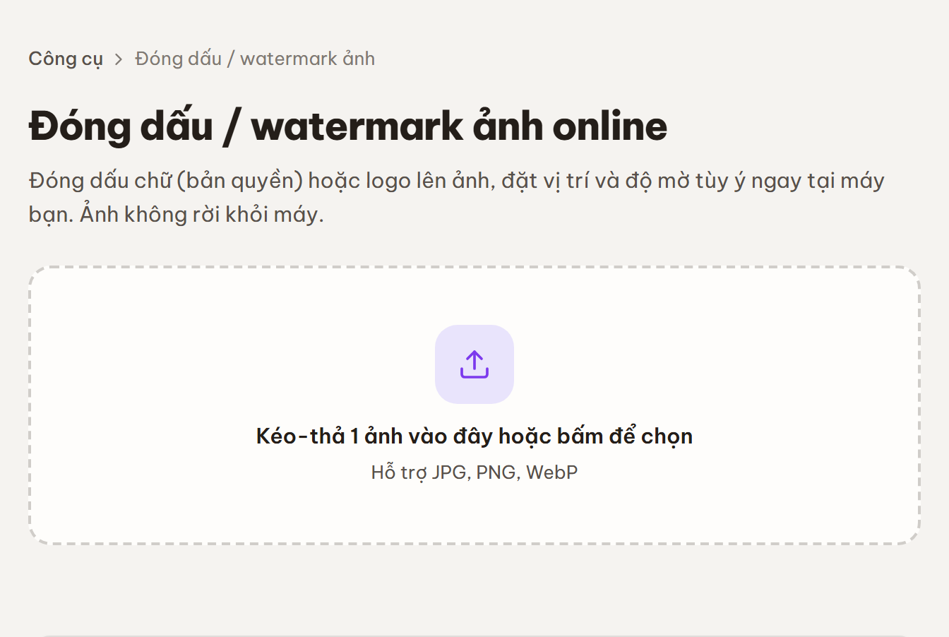 Khung kéo-thả để chọn 1 ảnh cần đóng dấu, hỗ trợ JPG, PNG, WebP