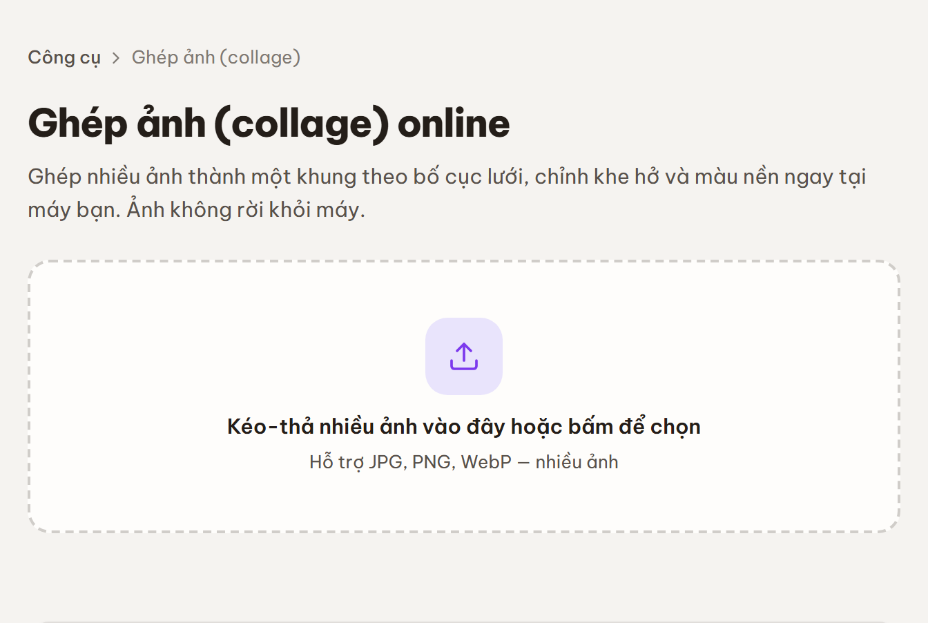 Màn hình công cụ Ghép ảnh với vùng kéo-thả "Kéo-thả nhiều ảnh vào đây hoặc bấm để chọn" khi chưa chọn ảnh nào