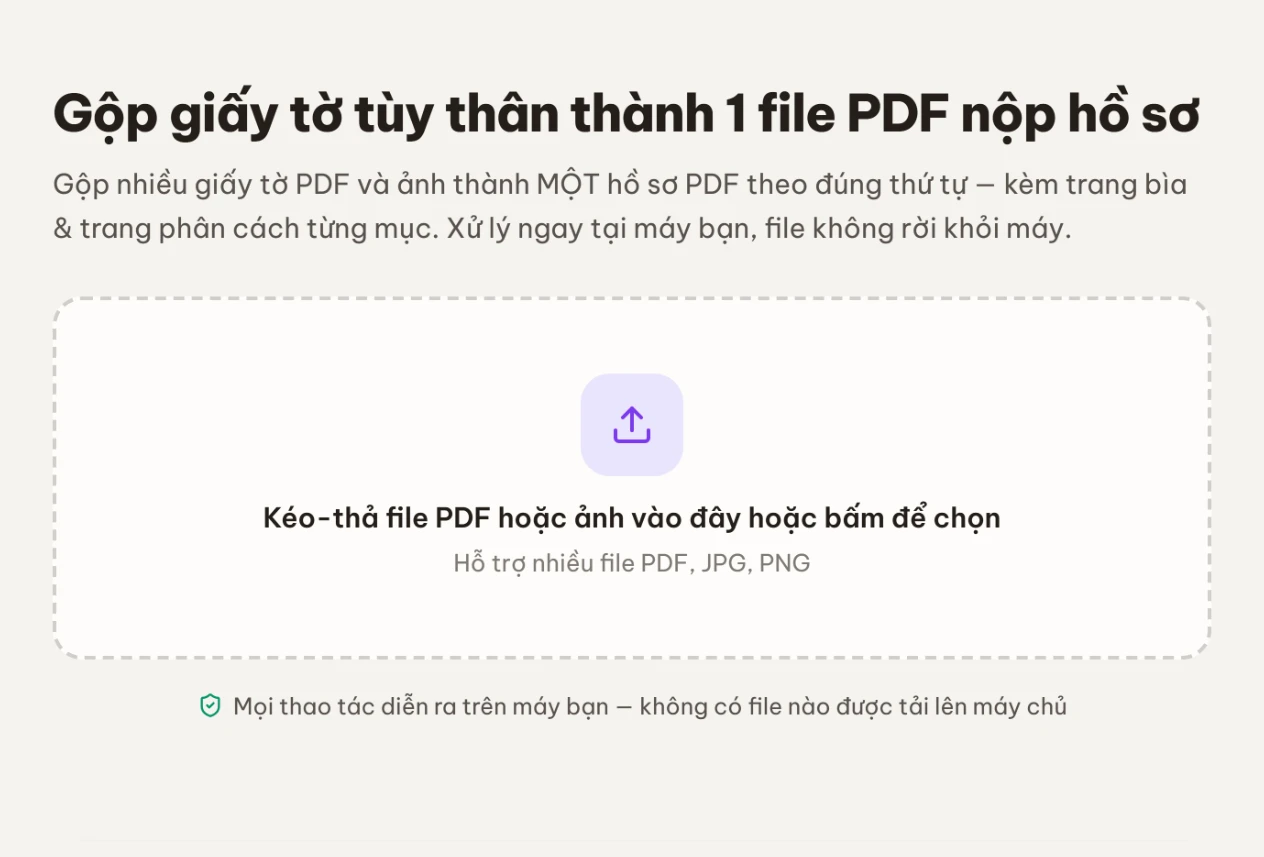 Màn hình công cụ Ghép hồ sơ với vùng kéo-thả file PDF hoặc ảnh, hỗ trợ nhiều file PDF, JPG, PNG