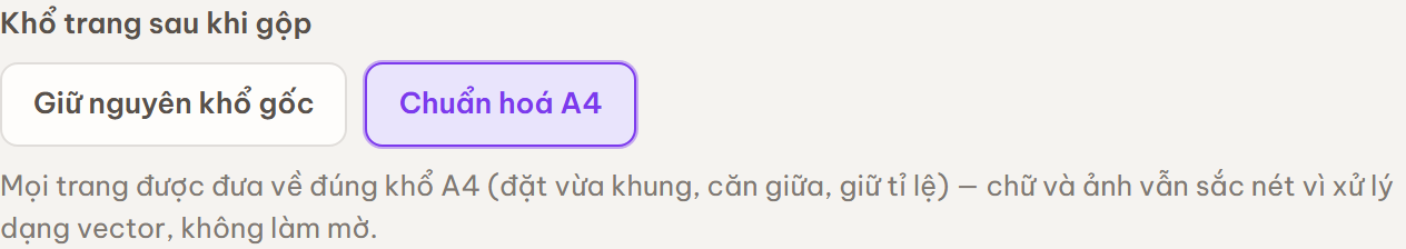 Mục Khổ trang sau khi gộp: chọn Giữ nguyên khổ gốc hoặc Chuẩn hoá A4