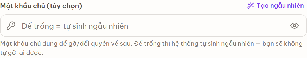Ô Mật khẩu chủ (tùy chọn) với nút Tạo ngẫu nhiên và thanh đo độ mạnh.