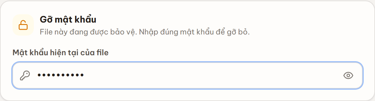 Khối "Gỡ mật khẩu" cho file đã khoá, chỉ có một ô Mật khẩu hiện tại của file kèm nút con mắt hiện/ẩn