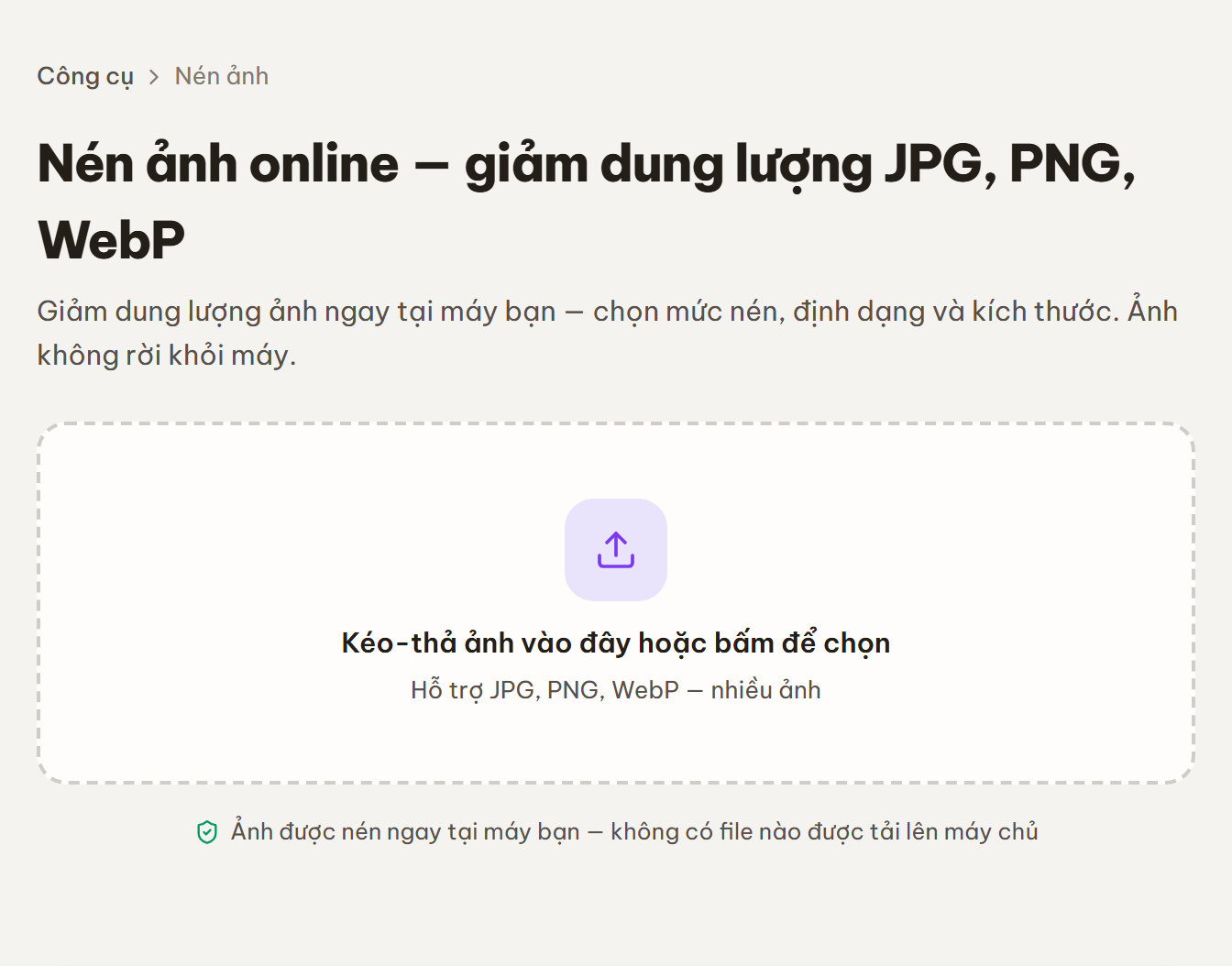 Màn chọn ảnh của công cụ Nén ảnh với vùng kéo-thả (hỗ trợ JPG, PNG, WebP — nhiều ảnh).