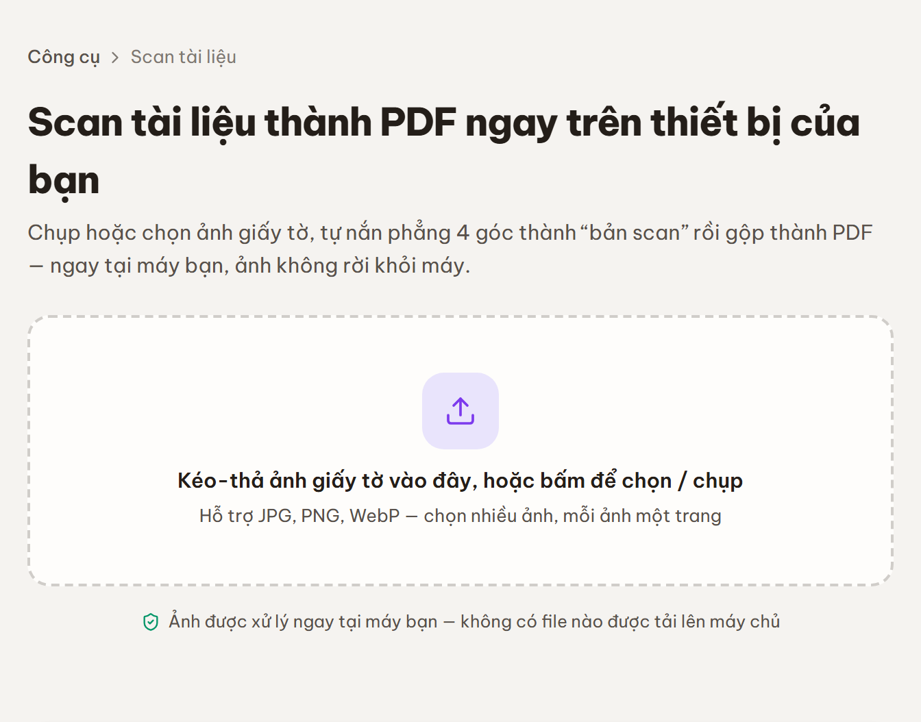 Khung kéo-thả để chọn hoặc chụp ảnh giấy tờ cần scan, hỗ trợ JPG, PNG, WebP